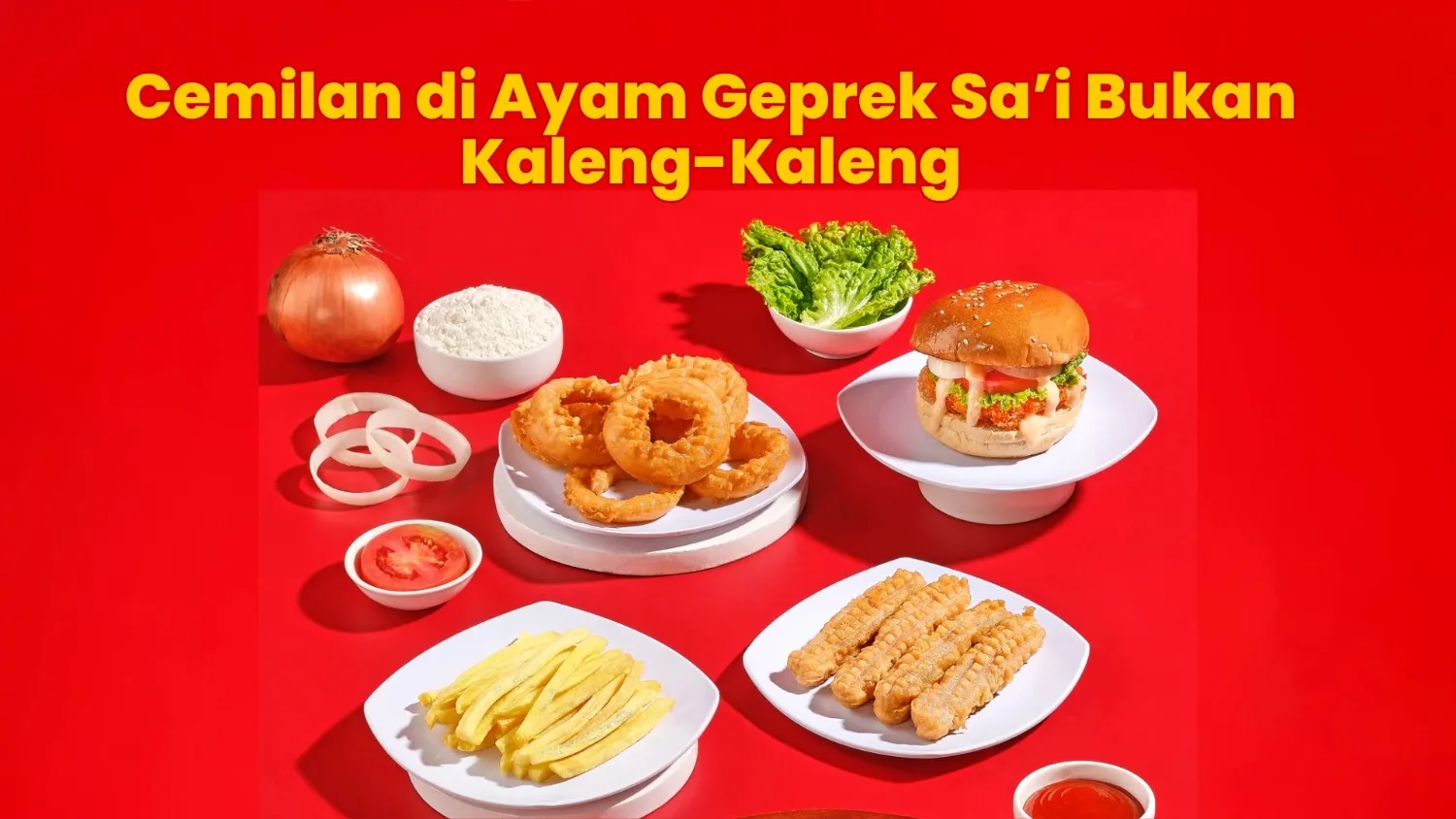 Cemilan di Ayam Geprek Sa’i Bukan Kaleng-Kaleng, Ada Onion Ring, French Fries, hingga Jamur Crispy yang Bikin Nagih