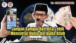 Jangan Sampai Hati Kita Diam-Diam Lebih Mencintai Dunia daripada Allah