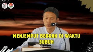 Menjemput Berkah di Waktu Subuh, Bekal Bekerja dengan Semangat dan Penuh Keikhlasan