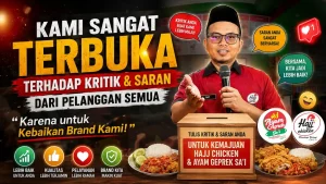 Pelayanan Ramah yang Mau Mendengar: Komitmen Ayam Geprek Sa'i dan Hajj Chicken untuk Terus Tumbuh Bersama Pelanggan