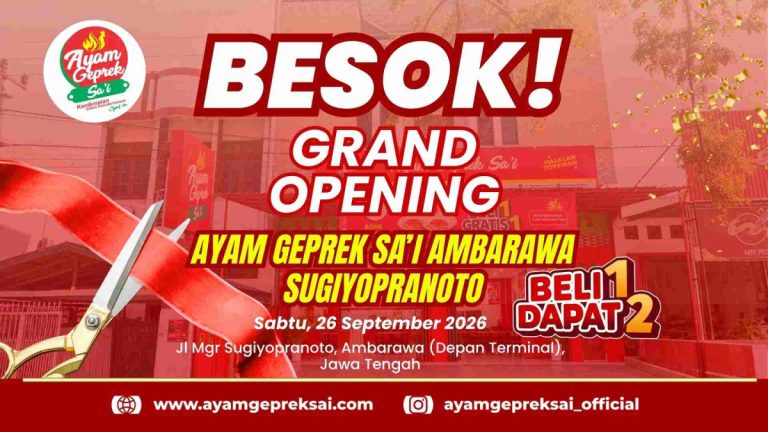 Besok Opening Ayam Geprek Sa'i Ambarawa Sugiyopranoto, Ada Promo Buy 1 Get 1 Selama 3 Hari