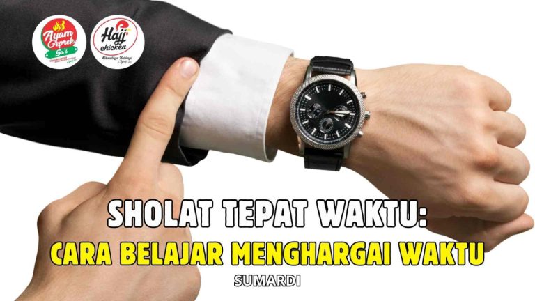 Sholat Tepat Waktu: Bukan Sekadar Rutinitas, Tapi Cara Kita Belajar Menghargai Waktu