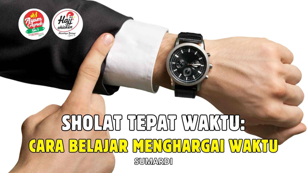 Sholat Tepat Waktu: Bukan Sekadar Rutinitas, Tapi Cara Kita Belajar Menghargai Waktu
